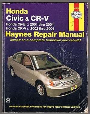Seller image for Honda Civic 2001-2004 & CR-V 2002-2004: Haynes Repair Manual: Based on a complete teardown and rebuild (Haynes No. 42026) for sale by Lake Country Books and More