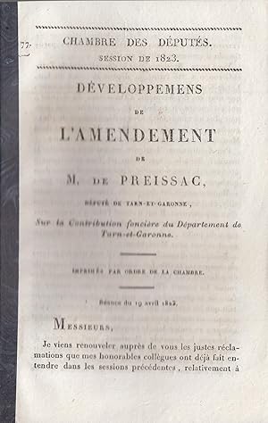 Bild des Verkufers fr Chambre des Dputs. Session de 1823. Dveloppement de l'amendement de M. de Preissac dput de Tarn-et-Garonne sur la contribution foncire du dpartement de Tarn-et-Garonne zum Verkauf von Librairie Lalibela