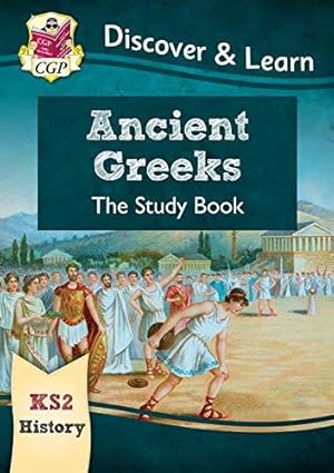 Bild des Verkufers fr KS2 History Discover & Learn: Ancient Greeks Study Book (CGP KS2 History) zum Verkauf von WeBuyBooks