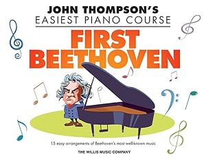 Image du vendeur pour First Beethoven : John Thompson's Easiest Piano Course mis en vente par GreatBookPrices
