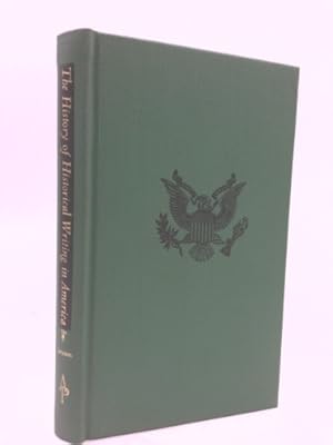 Immagine del venditore per The History of Historical Writing in America venduto da ThriftBooksVintage