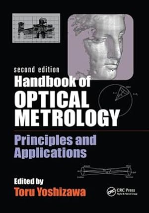 Image du vendeur pour Handbook of Optical Metrology : Principles and Applications mis en vente par GreatBookPrices