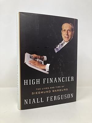 Seller image for High Financier: The Lives and Time of Siegmund Warburg for sale by Southampton Books