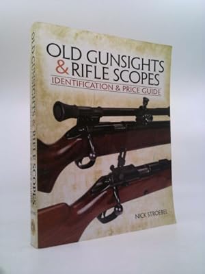 Bild des Verkufers fr Old Gunsights & Rifle Scopes: Identification & Price Guide zum Verkauf von ThriftBooksVintage