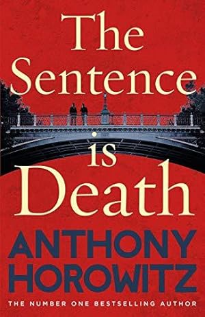 Seller image for The Sentence is Death: A mind-bending murder mystery from the bestselling author of THE WORD IS MURDER for sale by WeBuyBooks