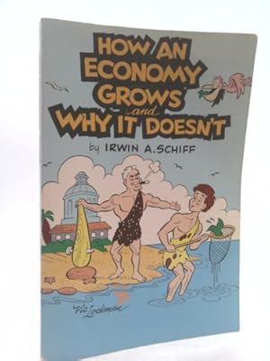 Seller image for How an Economy Grows and Why It Doesn't for sale by ThriftBooksVintage