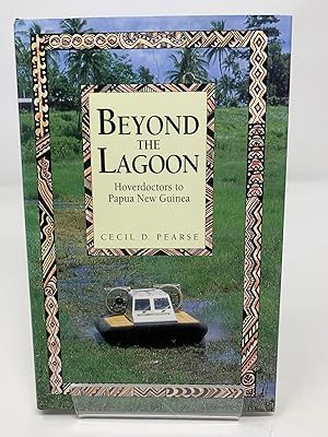 Seller image for Beyond the Lagoon: Hoverdoctors to Papua New Guinea for sale by Cambridge Recycled Books