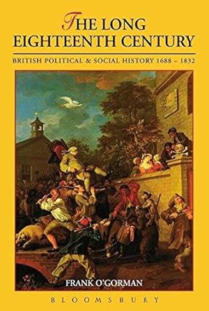 Immagine del venditore per The Long Eighteenth Century: British Political and Social History, 1688-1832 (Arnold History of Britain) venduto da WeBuyBooks