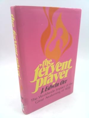 Image du vendeur pour The fervent prayer: The worldwide impact of the Great Awakening of 1858, mis en vente par ThriftBooksVintage
