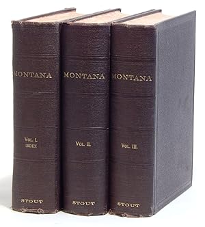 Montana - Its Story and Biography - A History of Aboriginal and Territorial Montana and Three Dec...