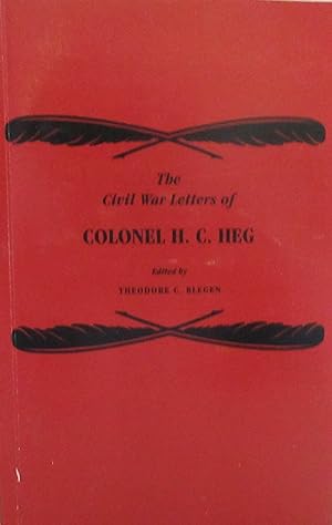 The Civil War Letters of Colonel Hans Christian Heg