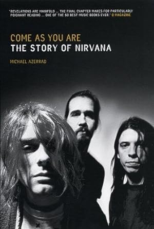 Seller image for Come As You Are: The Story Of Nirvana for sale by WeBuyBooks