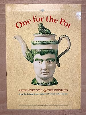 Seller image for One for the Pot - British Teapots and Tea-drinking for sale by Neo Books
