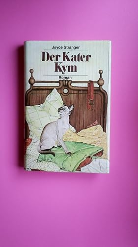 Bild des Verkufers fr DER KATER KYM. Roman zum Verkauf von Butterfly Books GmbH & Co. KG