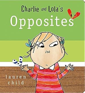 Immagine del venditore per Opposites: Board Book (Charlie and Lola) venduto da WeBuyBooks