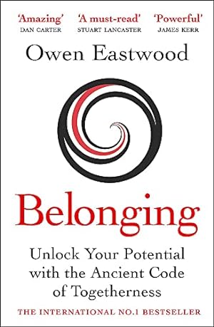 Imagen del vendedor de Belonging: Unlock Your Potential with the Ancient Code of Togetherness a la venta por WeBuyBooks