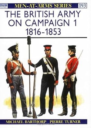 Immagine del venditore per The British Army on Campaign, 1816-1902 (I): 1816-53 (Osprey Men-at-arms Series): Bk. 1 venduto da WeBuyBooks