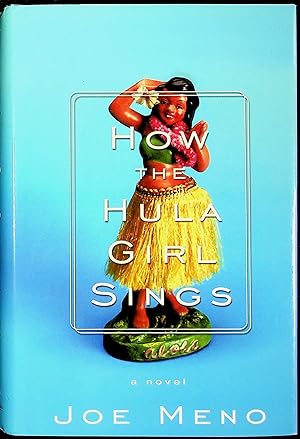 Immagine del venditore per How the Hula Girl Sings: A Novel. venduto da Avenue Victor Hugo Books