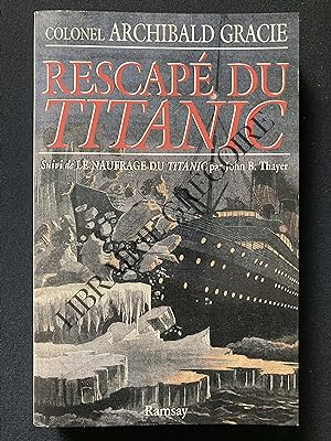Bild des Verkufers fr RESCAPE DU TITANIC suivi de LE NAUFRAGE DU TITANIC par John B. Thayer zum Verkauf von Yves Grgoire