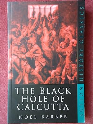 Seller image for THE BLACK HOLE OF CALCUTTA. A Reconstruction for sale by GfB, the Colchester Bookshop