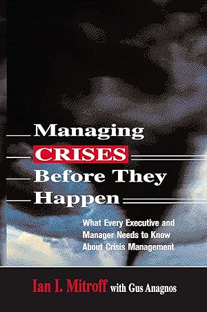 Immagine del venditore per Managing Crises Before They Happen: What Every Executive and Manager Needs to Know about Crisis Management venduto da Reliant Bookstore