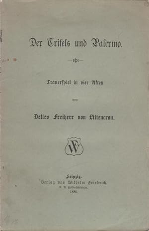 Bild des Verkufers fr Der Trifels und Palermo. Trauerspiel in vier Akten. zum Verkauf von Antiquariat Carl Wegner