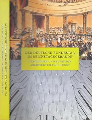 Seller image for Der Deutsche Bundestag im Reichstagsgebude - Geschichte und Funktion, Architektur und Kunst. for sale by Antiquariat Carl Wegner