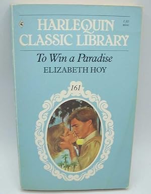 Seller image for To Win a Paradise (Harlequin Classic Library 161) for sale by Easy Chair Books
