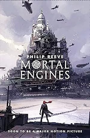 Mortal Engines : Volume 1 In The Mortal Engines Quartet :