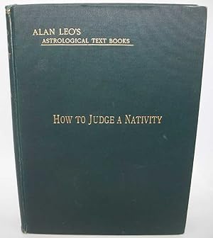 How to Judge a Nativity (Astrology for All Series Volume III)