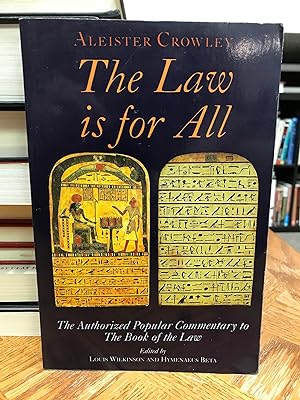 The Law is For All: The Authorized Popular Commentary on Liber AL vel Legis sub figura CCXX The B...