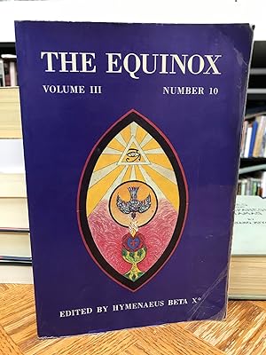 The Equinox - The Review of Scientific Illuminism The Official Organ of the O. T. O. March 1986 V...