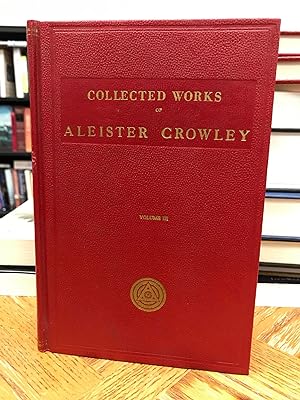 The Works of Aleister Crowley with Portraits - Volume III