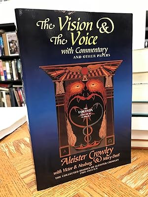 The Vision & the Voice with Commentary and Other Papers - The Collected Diaries of Aleister Crowl...