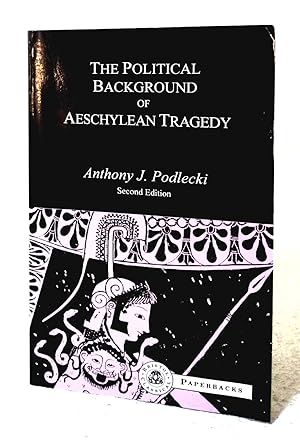 Seller image for The Political Background of Aeschylean Tragedy for sale by Structure, Verses, Agency  Books