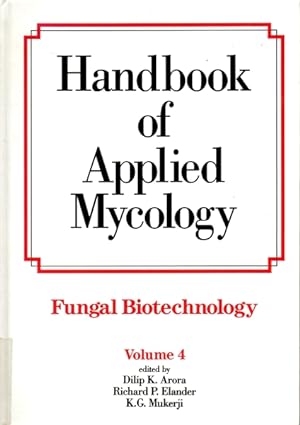 Immagine del venditore per Handbook of Applied Mycology: Fungal Biotechnology venduto da The Armadillo's Pillow