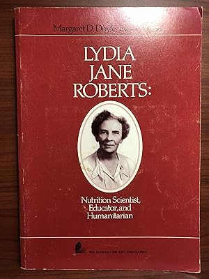 Seller image for Lydia Jane Roberts: Nutrition Scientist, Educator, and Humanitarian for sale by Rosario Beach Rare Books