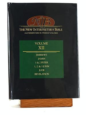 Bild des Verkufers fr The New Interpreter's Bible: Hebrews, James, 1 and 2 Peter, 1, 2, and 3 John, Jude, and Revelation (Volume 12) zum Verkauf von Arches Bookhouse