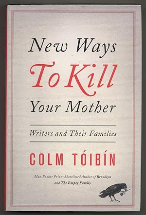 Seller image for New Ways to Kill Your Mother: Writers and Their Families for sale by Between the Covers-Rare Books, Inc. ABAA