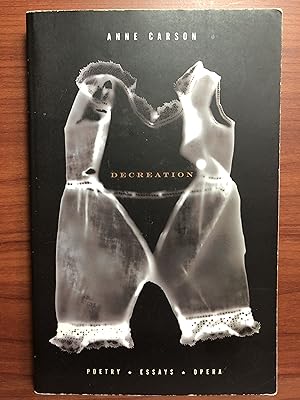 Seller image for Decreation: Poetry, Essays, Opera for sale by Rosario Beach Rare Books