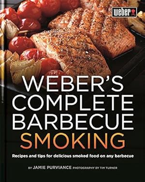 Imagen del vendedor de Weber's Guide to Barbecue Smoking (Webers Guides): Recipes and tips for delicious smoked food on any barbecue a la venta por WeBuyBooks