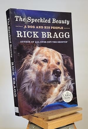 The Speckled Beauty: A Dog and His People (Random House Large Print)