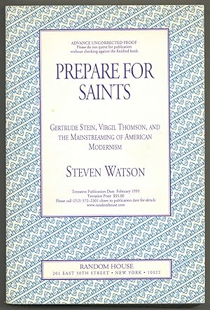 Bild des Verkufers fr Prepare for Saints: Gertrude Stein, Virgil Thomson, and the Mainstreaming of American Modernism zum Verkauf von Between the Covers-Rare Books, Inc. ABAA