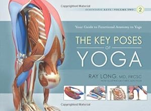 Seller image for Key Poses of Yoga: Your Guide to Functional Anatomy in Yoga: 2 (Scientific Keys) for sale by WeBuyBooks