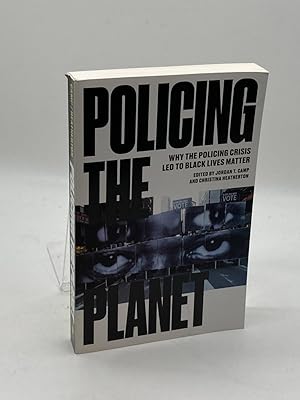 Policing the Planet Why the Policing Crisis Led to Black Lives Matter