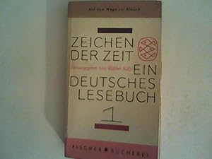 Seller image for Zeichen der Zeit: Ein deutsches Lesebuch. Auf dem Wege zur Klassik. Band 1. for sale by ANTIQUARIAT FRDEBUCH Inh.Michael Simon