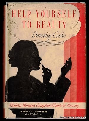 Bild des Verkufers fr Help Yourself to Beauty: A Modern Woman's Practical Guide. zum Verkauf von Grendel Books, ABAA/ILAB