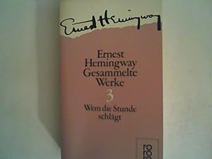 Bild des Verkufers fr Gesammelte Werke, Bd 3 - Wem die Stunde schlgt zum Verkauf von ANTIQUARIAT FRDEBUCH Inh.Michael Simon