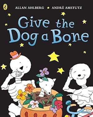 Imagen del vendedor de Funnybones: Give the Dog a Bone a la venta por WeBuyBooks 2