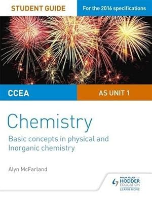 Bild des Verkufers fr CCEA AS Unit 1 Chemistry Student Guide: Basic concepts in Physical and Inorganic Chemistry zum Verkauf von WeBuyBooks
